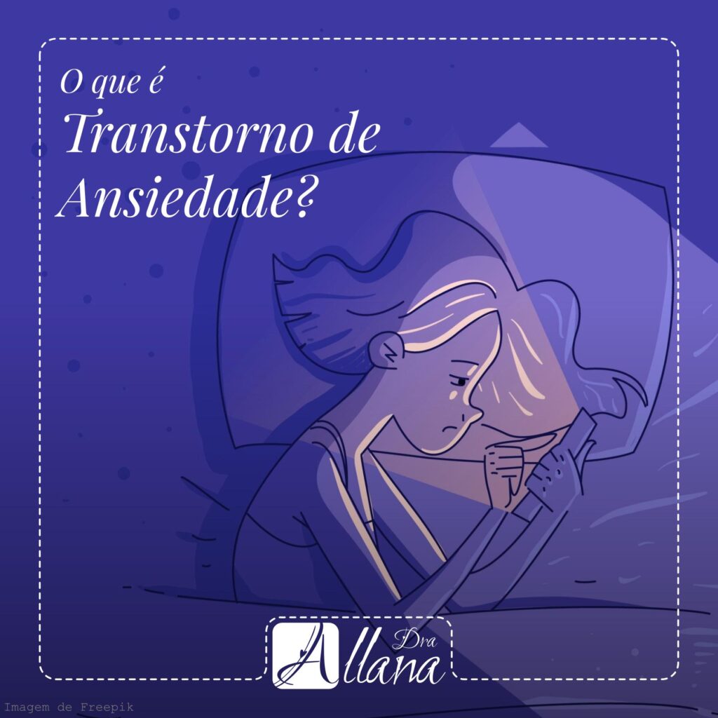 O que é Transtorno de Ansiedade? 